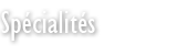 Specialites